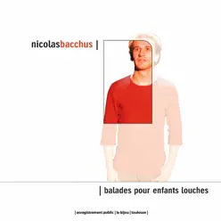 Balades pour enfants louches (Live) - Nicolas Bacchus