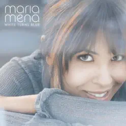White Turns Blue - Maria Mena