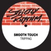 Smooth Touch - Tripping ("More" Nunez Mix)