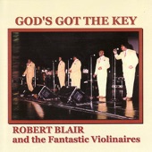 Robert Blair and the Fantastic Violinaires - He'll Make Everything Alright