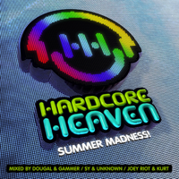 Various Artists - Hardcore Heaven - Summer Madness! (Mixed By Dougal & Gammer, Sy & Unknown, Joey Riot & Kurt) artwork