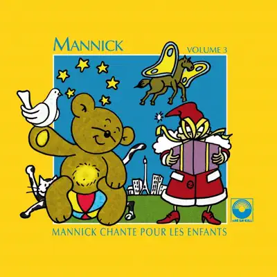 Mannick chante pour les enfants, Vol. 3 - Mannick Mannick chante pour les enfants, Vol. 3 - Mannick