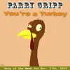 You're a Turkey album lyrics, reviews, download