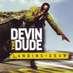 Landing Gear - Devin The Dude