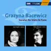 Bacewicz: Sonatas for Violin and Piano album lyrics, reviews, download