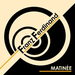 Matinée - Single - Franz Ferdinand