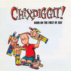 Born On the First of July - Chixdiggit