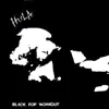 Black Pop Workout - EP album lyrics, reviews, download