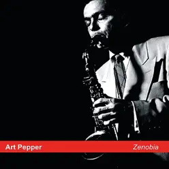 Zenobia - Art Pepper Zenobia - Art Pepper