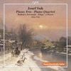 Suk: Piano Trio - Piano Quartet