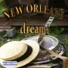 New Orleans dreams album lyrics, reviews, download