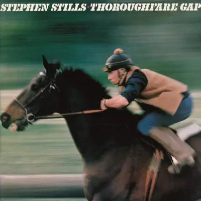 Thoroughfare Gap - Stephen Stills