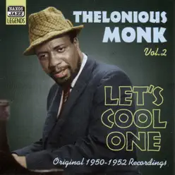 Thelonious Monk: Let's Cool One (1950-1952) - Thelonious Monk