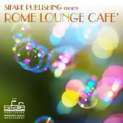 Rome Lounge Cafè by Riccardo Magni & Francesco Digilio album reviews, ratings, credits