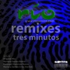 Rio - Tres Minutos (Remixes) - EP