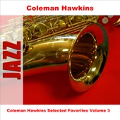 Coleman Hawkins Selected Favorites Vol. 3 artwork