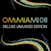 Om Miami 2008 Deluxe Unmixed Edition