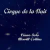 Stream & download Cirque de la Nuit , piano solo - Single