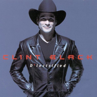 D' Lectrified - Clint Black