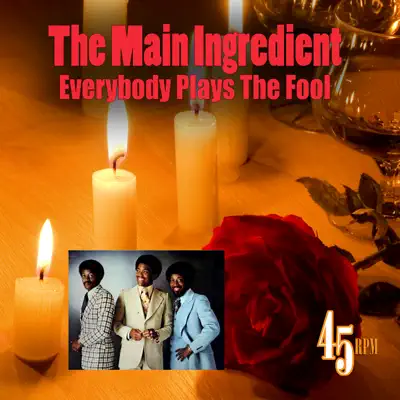 Everybody Plays the Fool (Re-Recorded) - Single - The Main Ingredient