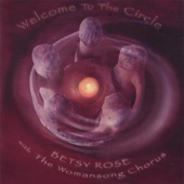 Betsy Rose/Womansong Chorus - We Are The Women