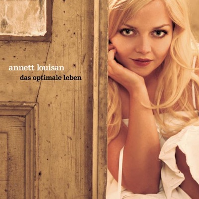 Das optimale Leben - Annett Louisan