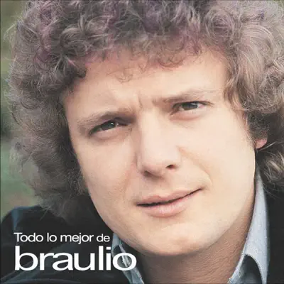 Todo Lo Mejor - Braulio