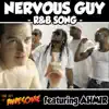 Nervous Guy R&b Song Feat. Ahmir (feat. Ahmir) song lyrics
