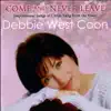Come and Never Leave album lyrics, reviews, download