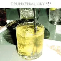 E - EP - Drunkenmunky E - EP - Drunkenmunky