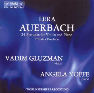 Auerbach: Twenty Four Preludes for Violin and Piano by Angela Yoffe & Vadim Gluzman album reviews, ratings, credits