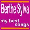 Berthe Sylva : My Best Songs