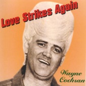 Wayne Cochran - Hang On To Love