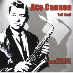 Tuff Stuff - Ace Cannon Tuff Stuff - Ace Cannon