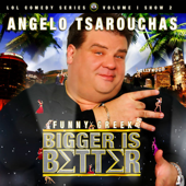 Bigger is Better …It Is! - Angelo Tsarouchas & Russell Peters