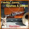 Freddy, Jonny, Thomas & Gerald - Raritäten