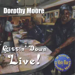 Gittin' Down Live! - Dorothy Moore Gittin' Down Live! - Dorothy Moore