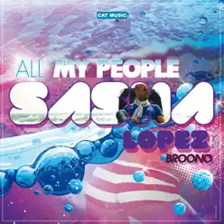 All My People (feat. Broono) - EP - Sasha Lopez