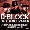 Get That Paper (feat. Styles P, Sheek Louch, Jadakiss & S.I.) - Single