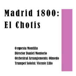 Madrid 1800: El Chotis - Daniel Montorio Madrid 1800: El Chotis - Daniel Montorio