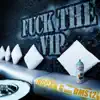 Stream & download F**k the VIP (Original Mix) [feat. DMS12] - Single