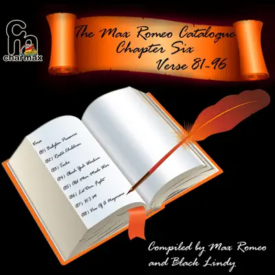 The Max Romeo Catalogue Chapter 6, Verse 81-96 - Max Romeo The Max Romeo Catalogue Chapter 6, Verse 81-96 - Max Romeo