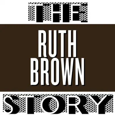 The Ruth Brown Story - Ruth Brown