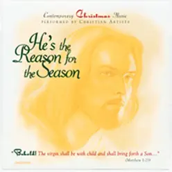 He's the Reason for the Season - Dana Glover He's the Reason for the Season - Dana Glover