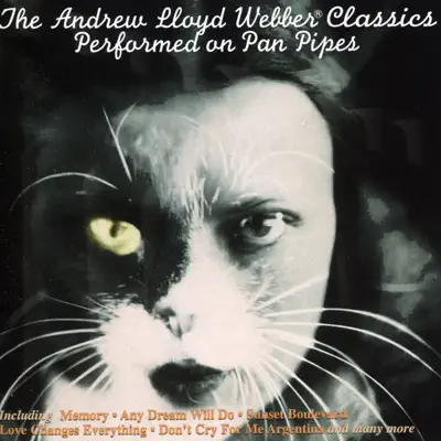 The Andrew Lloyd Webber Classics - Performed on Pan Pipes - Edgar Villarroel