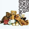 GOING UNDER GROUND - Stand By Me