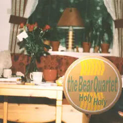 Holy Holy - The Bear Quartet