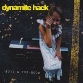 Dynamite Hack - Boyz-n-the Hood