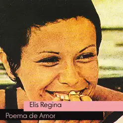 Poema de Amor - Elis Regina