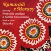 Kamarádi Z Moravy - písničky Františka Maňase a Slávka Smíškovského